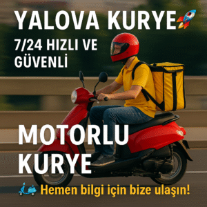 Yalova Kurye Hizmeti Yalova Kurye Hizmeti