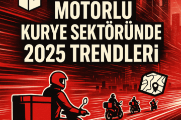 Motorlu Kurye Sektöründe 2025 Trendleri